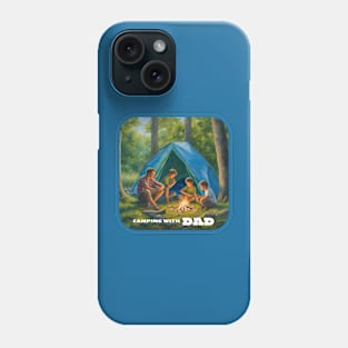 Camping with Dad. Gift idea for dad on his father's day. Father's day Phone Case