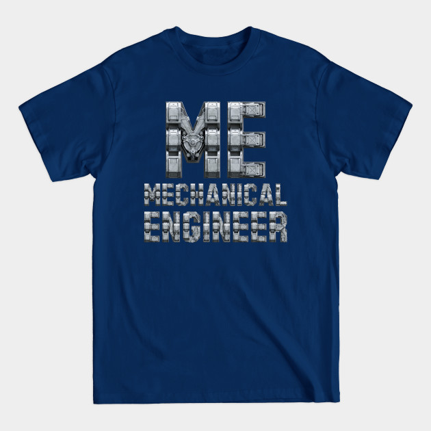 Disover ME Mechanical Engineer - Mechanical Engineer - T-Shirt