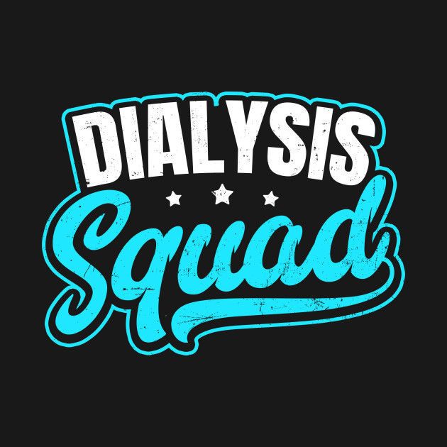 Discover Dialysis Nurse Shirt | Dialysis Squad Gift - Dialysis Nurse - T-Shirt