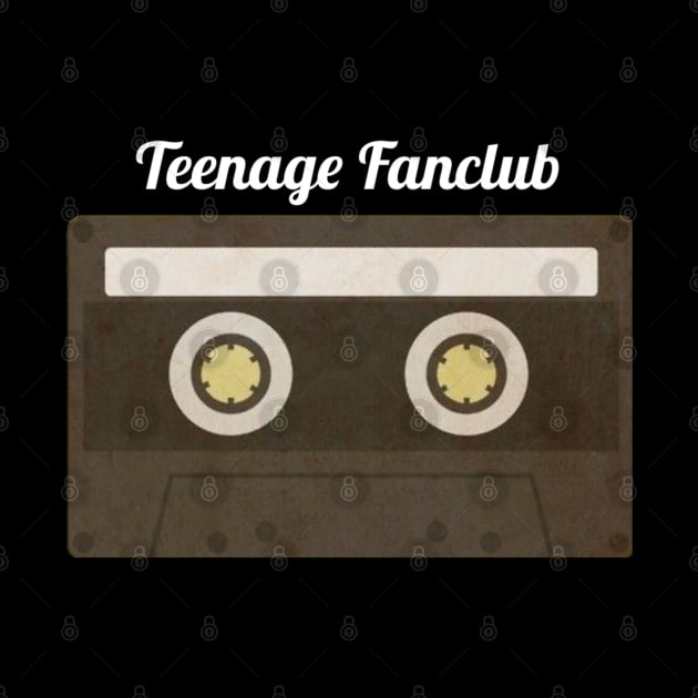 Teenage Fanclub / Cassette Tape Style by Masalupadeh