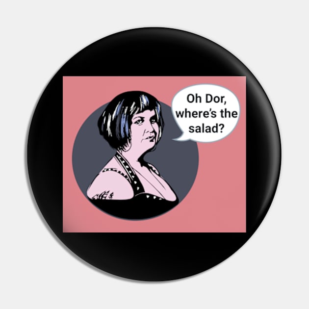 Gavin and Stacey Pop Art 'Oh Dor, Where's The Salad?' Pin by Gallery XXII