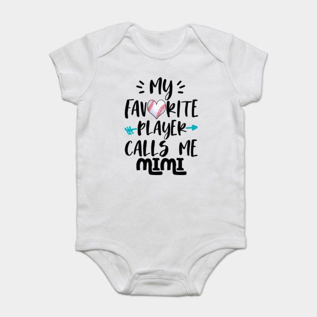 My Favorite Player Calls Me Mimi Funny Grandma Sayings Onesie Teepublic