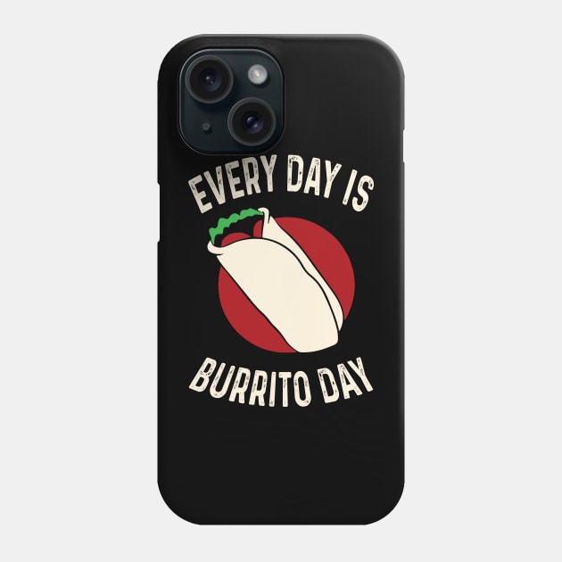 Every Day Is Burrito Day Mexican Food Cinco de Mayo Phone Case by LEGO