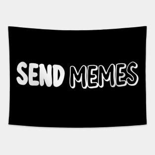 SEND MEMES Tapestry