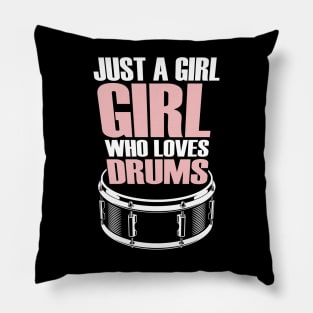 Just A Girl Who Loves Drums Pillow