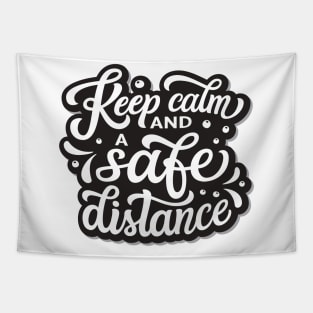 Keep Calm & A Safe Distance | Social Distancing Tapestry