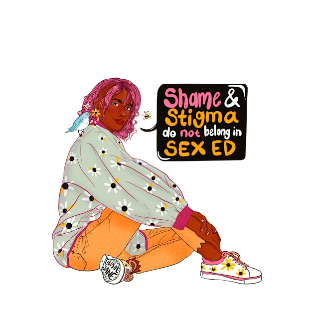 Shame and Stigma Do Not Belong in Sex Ed! by Liberal Jane Illustration