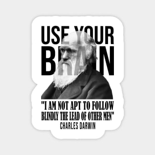 Use your brain - Charles Darwin Magnet