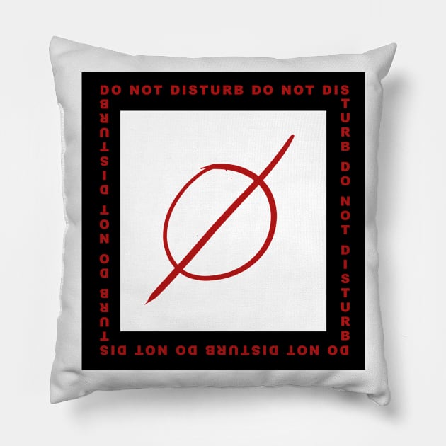 Do Not Disturb Pillow by awildbryce