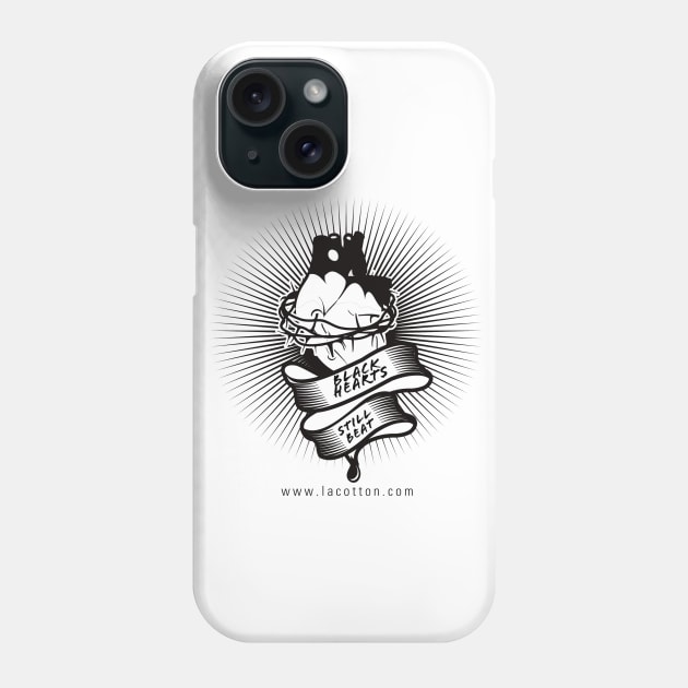 Black Hearts Still Beat Phone Case by lacottobooks