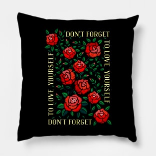 red rose Don't forget to love yourself Pillow