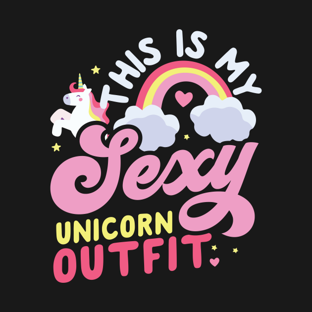 This Is My Sexy Unicorn Outfit Sexy Unicorn Koszulka Dzieci Ca Teepublic Pl