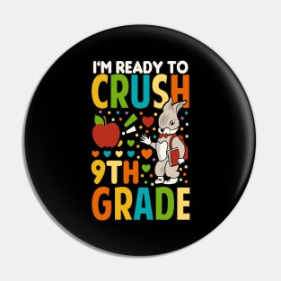 I'm Ready To Crush 9th Grade Back To School Funny Rabbit Pin