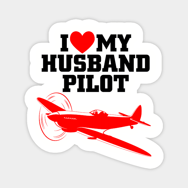 i love my husband pilot Magnet by TshirtsCintia