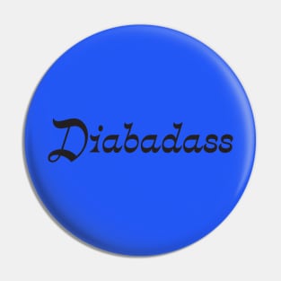 Diabadass Pin