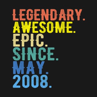 legendary awesome epic since may 2008 T-Shirt