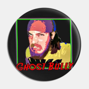 Ghost Bully Pin