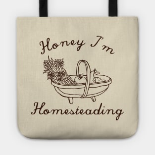 Honey I'm Homesteading Tote