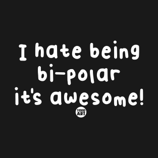 hate bipolar T-Shirt