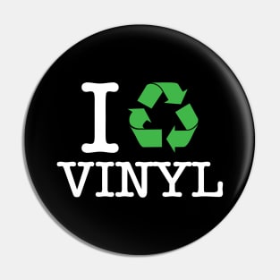 I Recycle Vinyl Pin