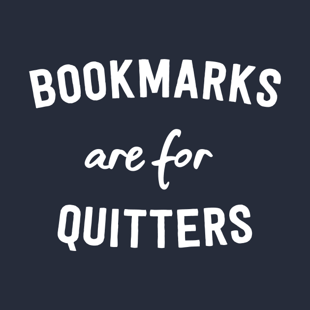 Bookmarks are for Quitters by Blister