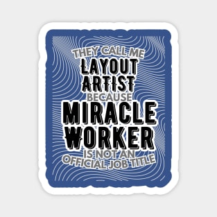 They call me Layout artist because Miracle Worker is not an official job title | VFX | 3D Animator | CGI | Animation | Artist Magnet