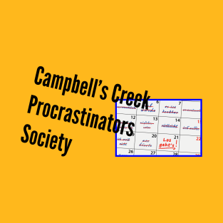 The Campbells Creek Procrastinators Society T-Shirt