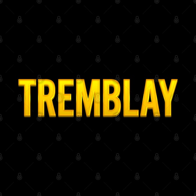 Tremblay Family Name by xesed