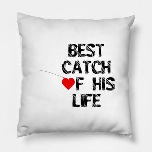 One Lucky Fisherman Best Catch Of His Life Couple Matching Pillow