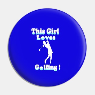 This Girl Loves Golf Pin