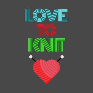 LOVE TO KNIT  Text Design Hobby Tee T-Shirt