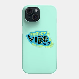 Protect the Vibe Phone Case