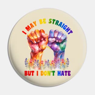 Straight Gay Ally I Don't Hate T-Shirt Pin