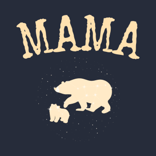 Mama Bear Motherhood Mom Design Great for Mother's Day or Mom Gift T-Shirt