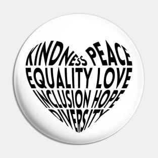 Kindness Peace Equality Love Inclusion Hope Diversity Pin