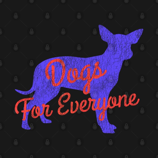 Dogs For Everyone | Dogs For Everybody by Funkrafstik