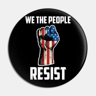 We The People Resist, Protest Design Pin