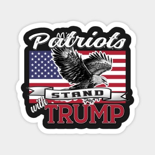 Copy of Patriots Stand WithTrump Eagle USA Flag Patriot Design Magnet