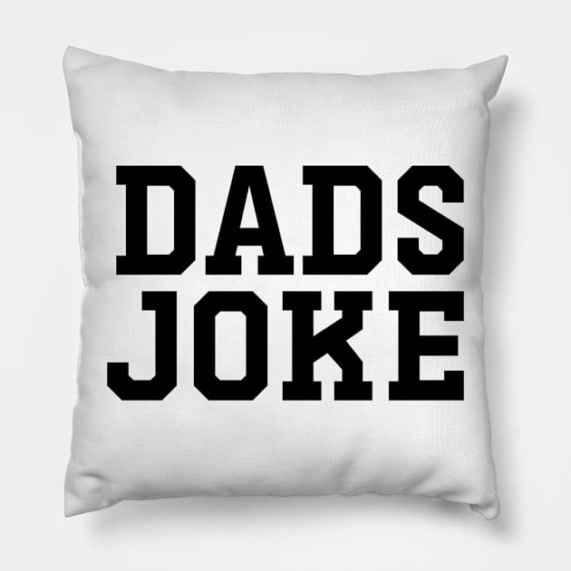 DADS JOKE vintage Pillow by ohyeahh