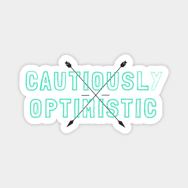 Cautiously Optimistic Magnet by Cipher_Obscure