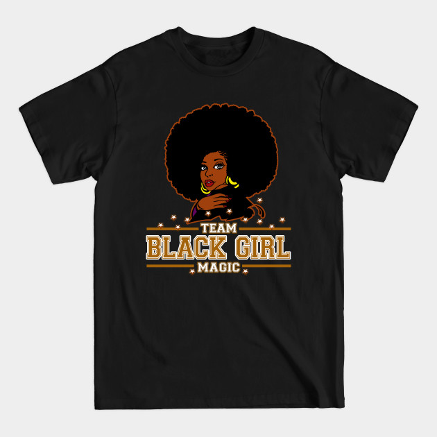 Discover Team Black Girl Magic African American Women - Black Women Hair - T-Shirt