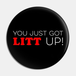 Suits You Just Got Litt Up Pin