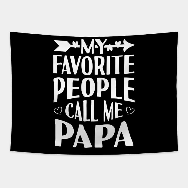 My Favorite People Call Me Papa Tapestry by Tesszero