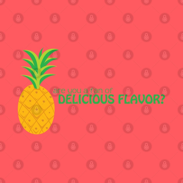 Are You a Fan of Delicious Flavor? by potatonomad