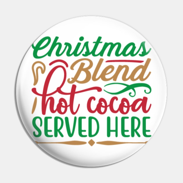 Christmas Blend Hot Cocoa Served Here Pin by APuzzleOfTShirts