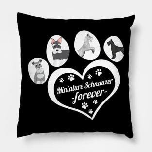 Miniature Schnauzer forever Pillow