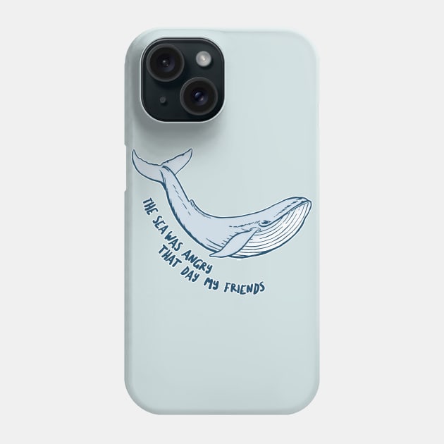 The Sea Was Angry That Day My Friends Phone Case by DankFutura