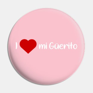 I Love My Guerito Pin