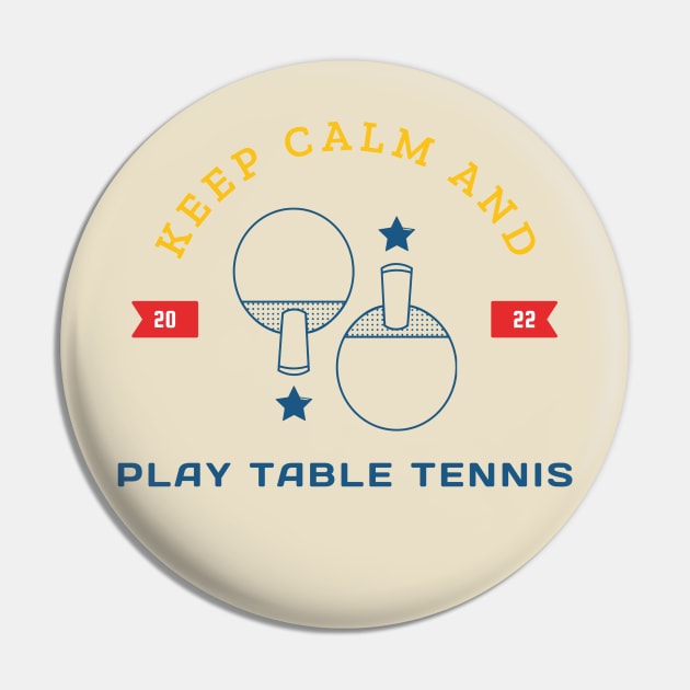 Keep calm and play table tennis Pin by ArtsyStone