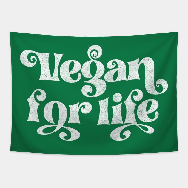 Vegan For Life - Original Retro Typography Design Tapestry by DankFutura